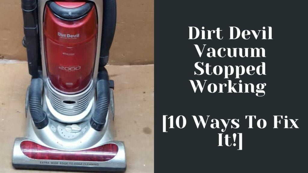 Dirt Devil Vacuum Stopped Working