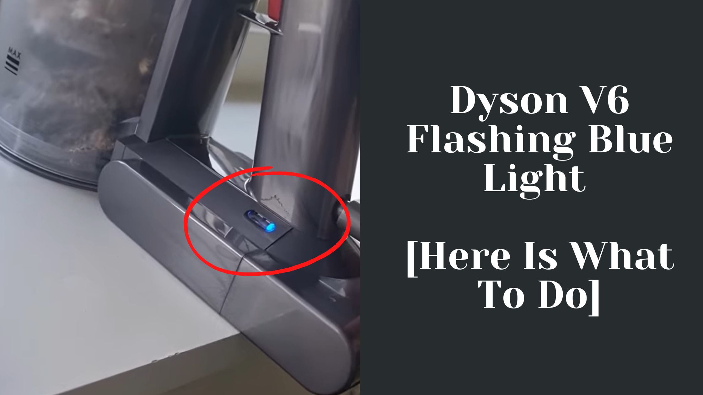 Dyson V6 Flashing Blue Light [Here Is To
