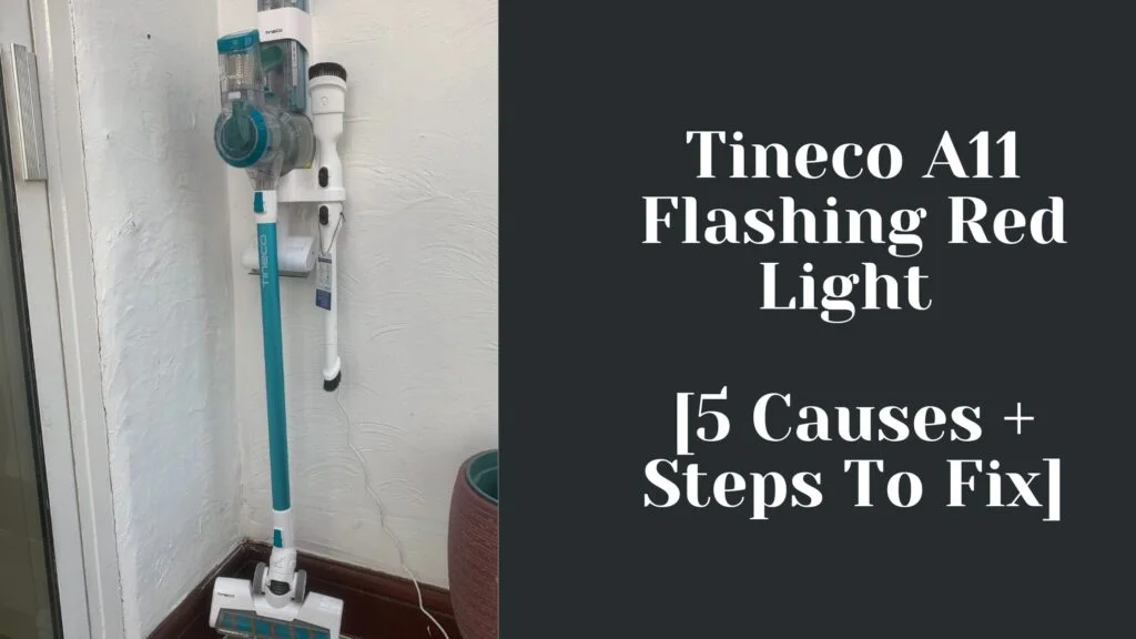 Tineco A11 Flashing Red Light