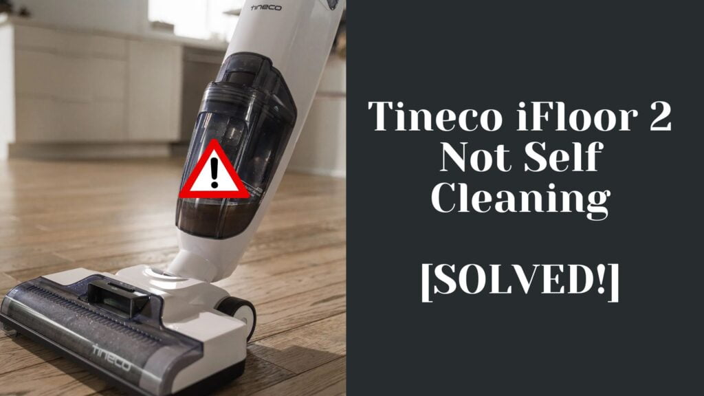 tineco ifloor 3 not self cleaning