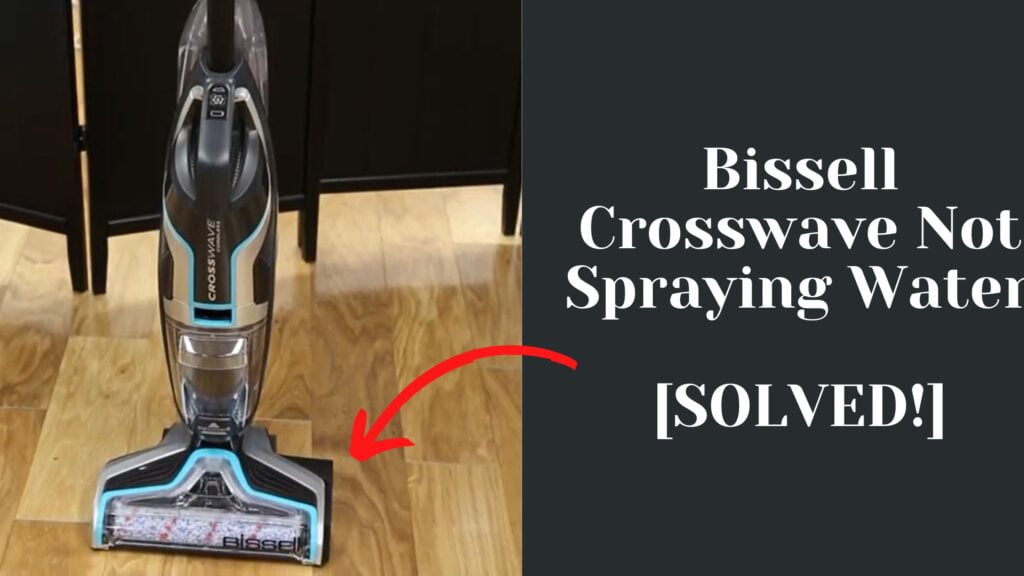 bissell-crosswave-not-spraying-water-solved